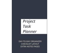 Project task planner: Daily checklist, schedule, and notes - 90 pages, simple format for focused planning