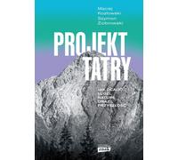 Project Tatry Szymon Ziobrowski, Maciej Koz³owski (Buch auf Polnisch)