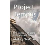 Project Tempus: First Journey of Off-World Exploration with Tempus-1