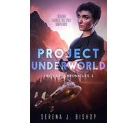 Project Underworld The Kari Chronicles, #3 - Serena J. Bishop - SJB Books - ebook (ePub) - Livre