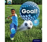 Project X: Alien Adventures: Blue: Goal! Hawes, Alison (Auteur)