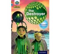 Project X Alien Adventures: Brown Book Band, Oxford Level 9: The Destroyer (Paperback) Tony Bradman, (Auteur)