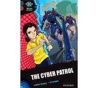 Project X Alien Adventures: Dark Blue Book Band, Oxford Level 15: The Cyber Patrol (Paperback) James Noble, Dynamo (Auteur)