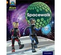 Project X: Alien Adventures: Orange: Spacewalk (Paperback) Jan Burchett, Sara Vogler (Auteur)