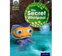 Project X: Alien Adventures: Purple: The Secret Whirlpool