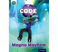 Project X CODE Extra: Gold Book Band, Oxford Level 9: CODE Control: Magno Mayhem - [Version Originale] Inconnu (Auteur)