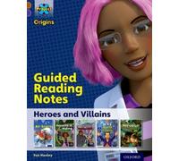 Project X Origins: Brown Book Band, Oxford Level 11: Heroes And Villains: Guided Reading Notes