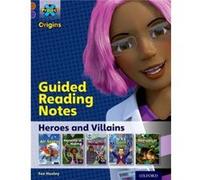 Project X Origins: Brown Book Band, Oxford Level 11: Heroes And Villains: Guided Reading Notes