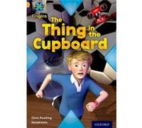 Project X Origins: Gold Book Band, Oxford Level 9: Communication: The Thing In The Cupboard (Paperback) Chris Powling, (Auteur)