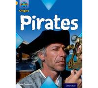 Project X Origins: Gold Book Band, Oxford Level 9: Pirates: Pirates