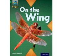 Project X Origins: Green Book Band, Oxford Level 5: Flight: On The Wing (Paperback) Claire Llewellyn, (Auteur)