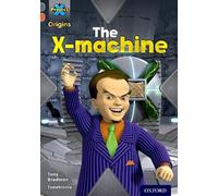 Project X Origins: Grey Book Band, Oxford Level 13: Great Escapes: The X-Machine
