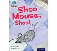Project X Origins: Light Blue Book Band, Oxford Level 4: Toys and Games: Shoo Mouse, Shoo! - [Version Originale] Inconnu (Auteur)