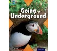 Project X Origins: Lime Book Band, Oxford Level 11: Underground: Going Underground