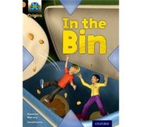 Project X Origins: Orange Book Band, Oxford Level 6: What A Waste: In The Bin