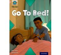Project X Origins: Pink Book Band, Oxford Level 1+: My Family: Go To Bed!