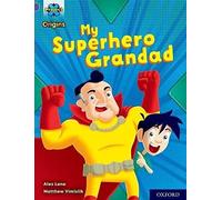 Project X Origins: Purple Book Band, Oxford Level 8: My Superhero Grandad