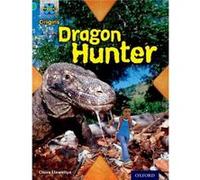 Project X Origins: Turquoise Book Band, Oxford Level 7: Discovery: Dragon Hunter (Paperback) Claire Llewellyn, (Auteur)