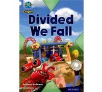 Project X Origins: White Book Band, Oxford Level 10: Working As A Team: Divided We Fall (Paperback) Anthony Mcgowan, (Auteur)