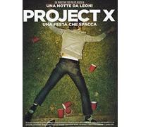 Project X - Una festa che spacca