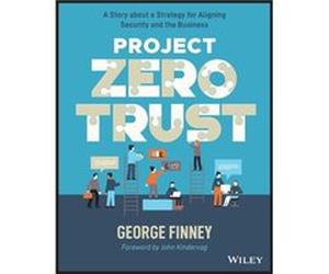 Project Zero Trust by Finney & George Southern Methodist University & TX Finney George Southern Methodist University TX (Auteur)