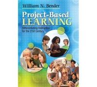 ProjectBased Learning by William N. Bender William N. Bender (Auteur)
