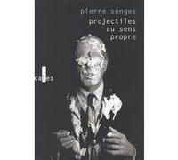 Projectiles au sens propre Pierre Senges (Auteur)