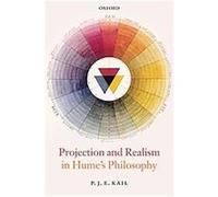 Projection and Realism in Hume's Philosophy P. J. E. Kail (Auteur)