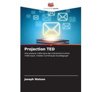 Projection TED: Une analyse rhétorique des intersections entre rhétorique, médias numériques et pédagogie