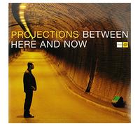 Projections - Between Here and Now [Vinyl LP]