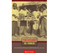 Projections of Power: The United States and Europe in Colonial Southeast Asia, 1919-1941