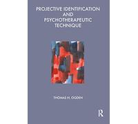 Projective Identification And Psychotherapeutic Technique