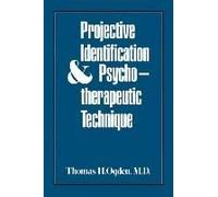 Projective Identification And Psychotherapeutic Technique