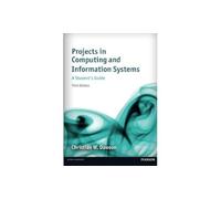 Projects in Computing and Information Systems: A Student's Guide (3rd Edition)