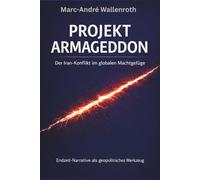 Projekt Armageddon: Die Angst vor der Entdollarisierung: Der Iran-Konflikt und die Instrumentalisierung religiöser Endzeit-Narrative im Kampf um die globale Vorherrschaft.