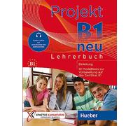 Projekt B1 neu. 10 Modelltests zur Vorbereitung auf das Zertifikat B1 (Goethe-Institut und ÖSD). Lehrerhandbuch. Per Le Scuole superiori. Con File audio per il download