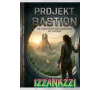 Projekt Bastion: Chronik des Gewölbes: Die Geschichte des Gewölbes ist zu Ende