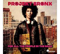 Projekt Bronx - For All The People In The Back