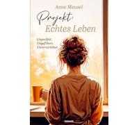 Projekt: Echtes Leben: Unperfekt. Ungefiltert. Unverzichtbar.