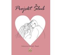 Projekt œlub Katarzyna Korczak-Rogoœ (Buch auf Polnisch)