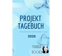Projekt Tagebuch 2026: Dein persönlicher Berater - Tagebuch - Kalender - Notizen 2026