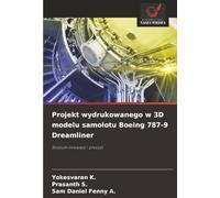 Projekt wydrukowanego w 3D modelu samolotu Boeing 787-9 Dreamliner: Studium innowacji i precyzji