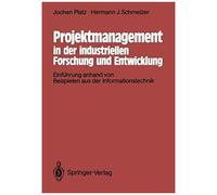Projektmanagement in Der Industriellen Forschung Und Entwicklung H. J. Schmelzer, J. Platz (Auteur)