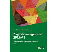 Projektmanagement (IPMA®): Lehrbuch Level D und GPM Basislevel®