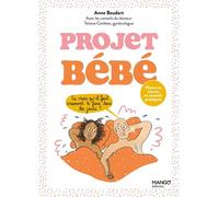 Projet bébé : histoires vécues et conseils pratiques - Anne Boudart - Mango - broché - Guide