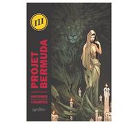 Projet Bermuda - Tome 3 - Histoires Plus Ou Moins Courtes