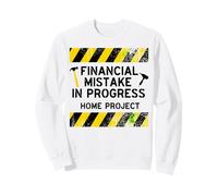 Projet de Bricolage Amusant en Cours d'erreurs financières Sweatshirt