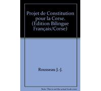 Projet de constitution pour la Corse. (édition bilingue français/corse)