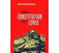 Projet de constitution pour la corse - Jean-Jacques Rousseau - Nautilus - broché - Essai