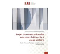 Projet de construction des nouveaux bâtiments à usage scolaire: Ecole Primaire Publique Manjakatompo Arivonimamo